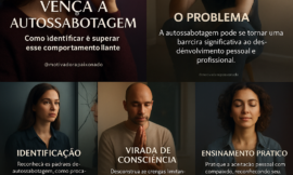 Como Identificar e Superar a Autossabotagem para Desbloquear Seu Potencial