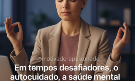 A Importância do Autocuidado na Saúde Mental e Gestão Emocional