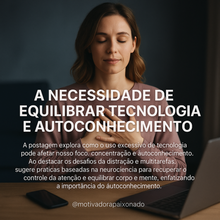 Leia mais sobre o artigo Tecnologia e Atenção: Como o Mundo Digital Afeta Seu Autoconhecimento e Foco