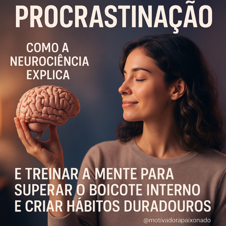 Leia mais sobre o artigo Como Treinar o Cérebro para Vencer a Procrastinação e Criar Hábitos que Transformam sua Vida