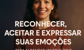 A Importância de Aceitar e Expressar as Emoções para o Equilíbrio Emocional