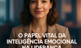 A Importância da Inteligência Emocional na Liderança e no Ambiente de Trabalho Moderno